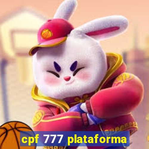 cpf 777 plataforma